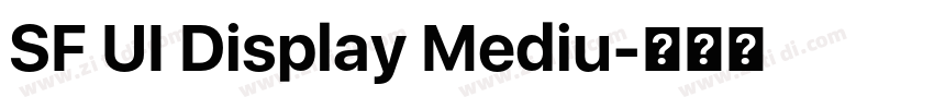 SF UI Display Mediu字体转换 SF UI Display Mediu字体转换